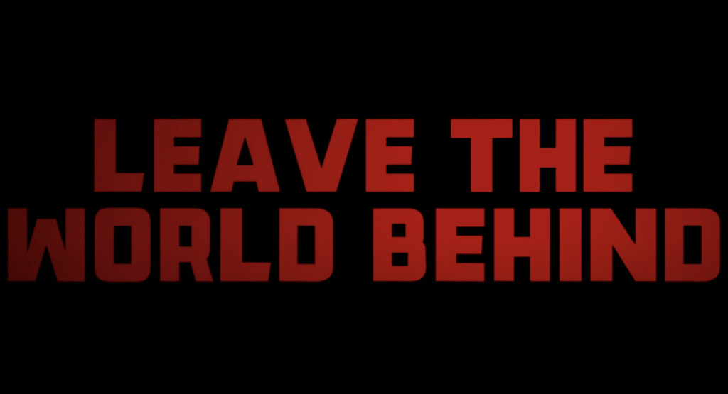 Leave The World Behind, Official Teaser