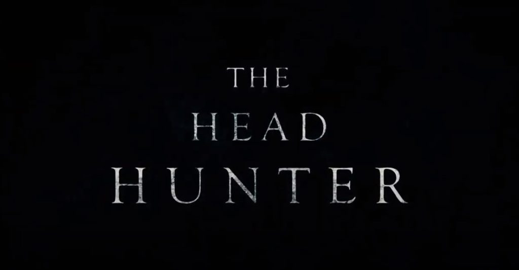 'The Head Hunter' trailer The film lands on Bluray in April